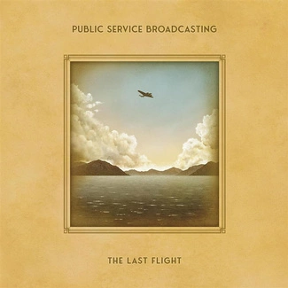 PUBLIC SERVICE BROADCASTING The Last Flight CD