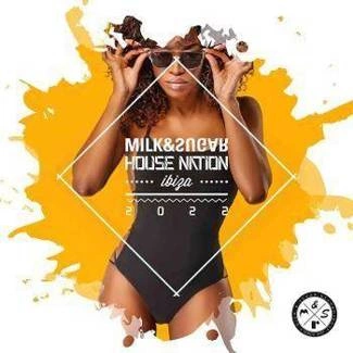 VARIOUS ARTISTS Milk & Sugar House Nation Ibiza 2022 CD