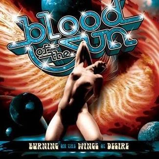 BLOOD OF THE SUN Burning On The Wngs Of Desire CD