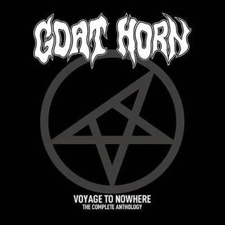 GOAT HORN Voyage To Nowhere Complete Anthology 3CD