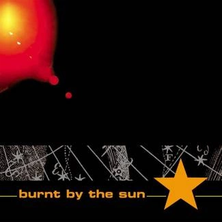 BURNT BY THE SUN Burnt By The Sun CD