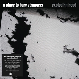 A PLACE TO BURY STRANGERS Exploding Head (2022 Remaster) (deluxe 2cd) 2CD