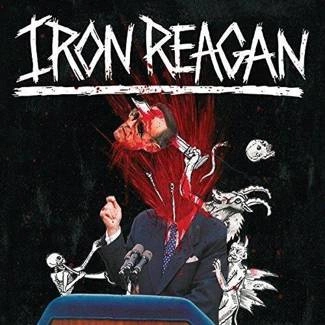 IRON REAGAN The Tyranny Of Will CD