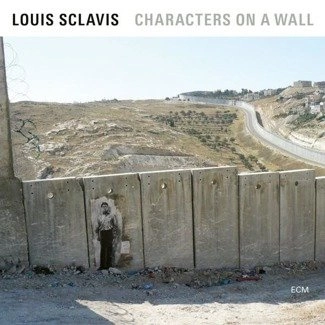 SCLAVIS, LOUIS Characters On The Wall (LP) LP