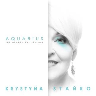 STAŃKO, KRYSTYNA Aquarius The Orechestral Session CD