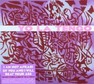 YO LA TENGO I Am Not Afraid Of You And I Will Beat.. CD