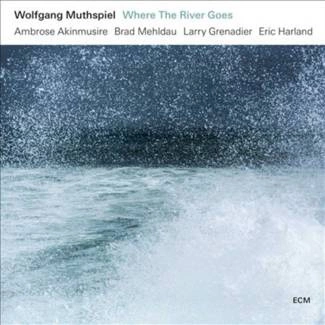 MUTHSPIEL, WOLFGANG Where The River Goes CD