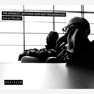THE UPPERCUT: MATTHEW SHIPP MAT WALERIAN DUO Live at Okuden CD