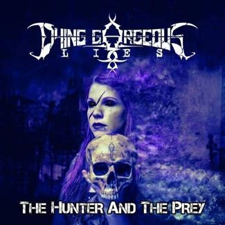 DYING GORGEOUS LIES The Hunter And The Prey CD DIGIPAK