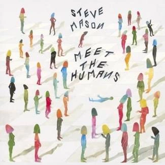 MASON, STEVE Meet The Humans CD