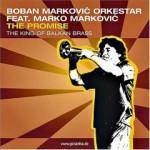 BOBAN MARKOVIĆ ORKESTAR The Promise CD