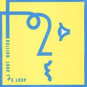 BULLION Loop The Loop CD