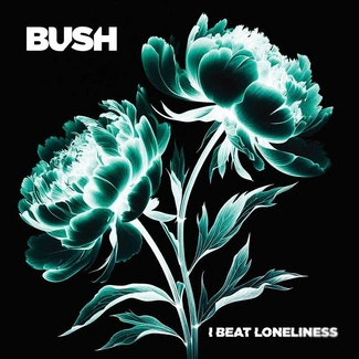 BUSH I Beat Loneliness CD DIGIPAK