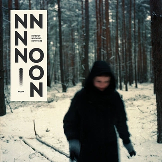 NOON Nobody Nothing Nowhere CD