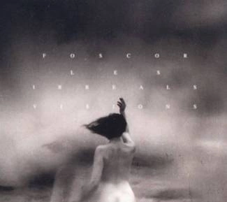 FOSCOR Les Irreals Visions CD DIGIPAK