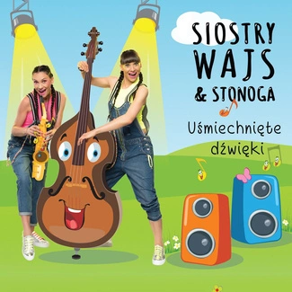 SIOSTRY WAJS & STONOGA UŚmiechniĘte DŹwiĘki CD