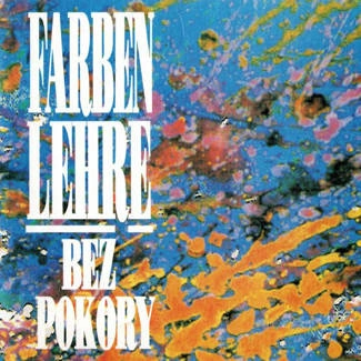 FARBEN LEHRE Bez Pokory LP
