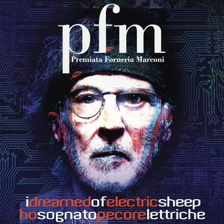 PREMIATA FORNERIA MARCONI I Dreamed Of Electric Sheep 2CD