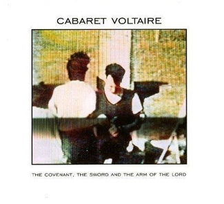 CABARET VOLTAIRE The Covenant The Sword And The Arm Of The Lord CD ECOPACK