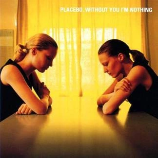 PLACEBO Without You I'm Nothing CD