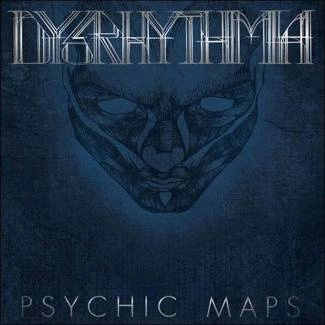 DYSRHYTHMIA Psychic Maps CD DIGIPAK