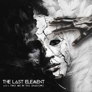 LAST ELEMENT, THE Act I Find Me In The Shadows CD