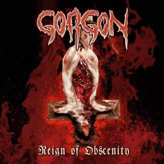 GORGON Reign Of Obscenity CD