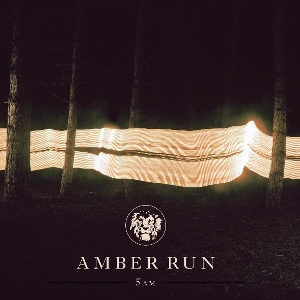 AMBER RUN 5am LP MOV
