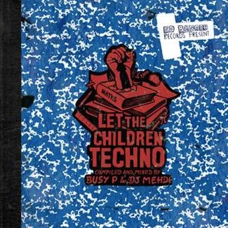 BUSY P & DJ MEHDI Ed Banger Records Presents - Let The Children Techno CD