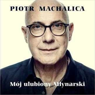 MACHALICA, PIOTR Moj Ulubiony Mlynarski CD