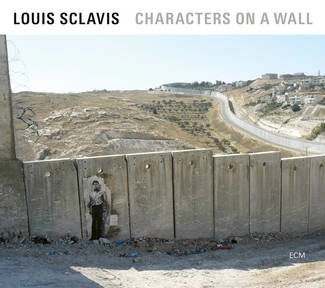 SCLAVIS, LOUIS Characters On The Wall CD