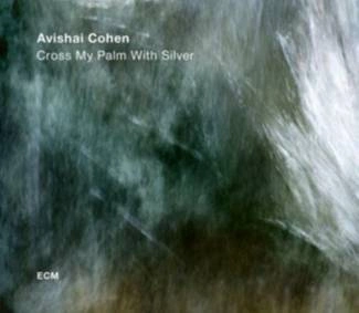COHEN, AVISHAI Cross My Palm With Silver CD