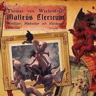 THOMAS VON WACHENFELDT Malleus Clericum CD DIGIPAK