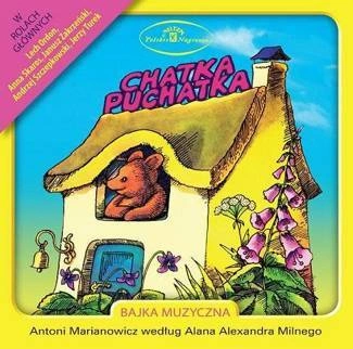 SZCZEPKOWSKI, ANDRZEJ / LECH ORDON Chatka Puchatka - Bajka Muzyczna CD