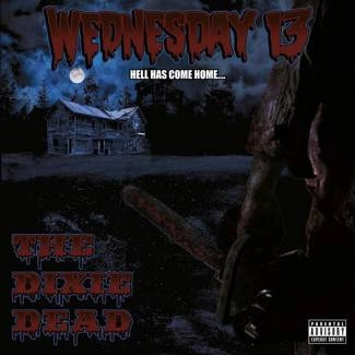 WEDNESDAY 13 The Dixie Dead CD