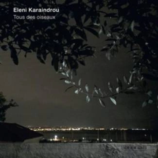 KARAINDROU, ELENI Tous Des Oiseaux CD