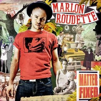 ROUDETTE, MARLON Matter Fixed CD