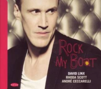 LINX, DAVID Rock My Boat CD