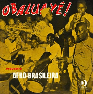 ORQUESTRA AFRO BRASILEIRA Obaluaye! 10"