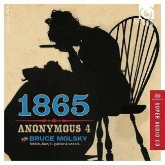 ANONYMOUS 4 & BRUCE MOLSKY 1865 SUPER AUDIO CD