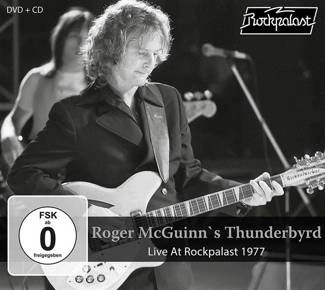 ROGER MCGUINN’S THUNDERBYRD Live At Rockpalast 1977 CD+DVD DIGIPAK