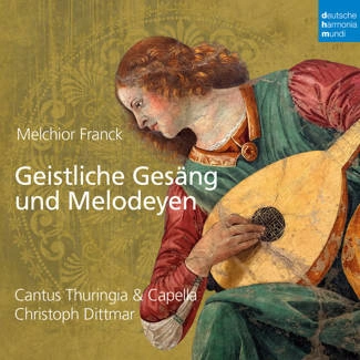 CANTUS THURINGIA Melchior Franck: Geistliche Gesäng Und Melodeyen CD
