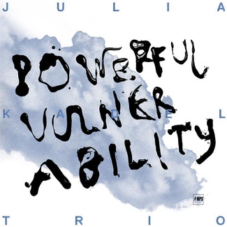 JULIA KADEL TRIO Powerful Vulnerability CD DIGIPAK