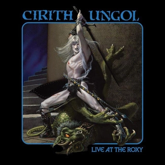 CIRITH UNGOL Live At The Roxy BLACK 2LP+DVD