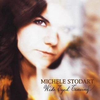 STODART, MICHELE Wide Eyed Crossing CD DIGIPAK