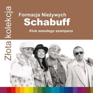 FORMACJA NIEZYWYCH SCHABUFF Zlota Kolekcja CD