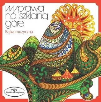 KRAFFTOWNA, BARBARA / JAN KOBUSZEWSKI / MACIEJ DAMIECKI Wyprawa Na Szklana Gore - Bajka Muzyczna CD