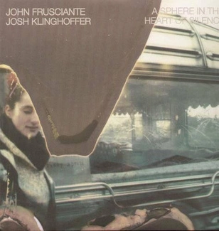 JOHN FRUSCIANTE JOSH KLINGHOFFER A Sphere In The Heart Of Silence LP