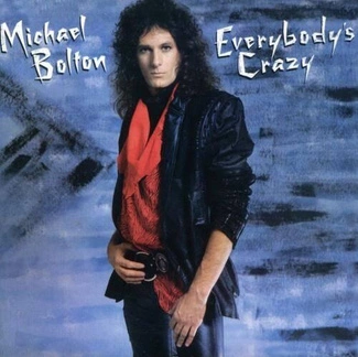 BOLTON, MICHAEL Everybody's Crazy CD