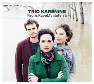 FAURE RAVEL TAILLEFERRE Trio Karenine CD DIGIPAK